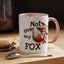 Humor Mug - Not Givin Any Fox