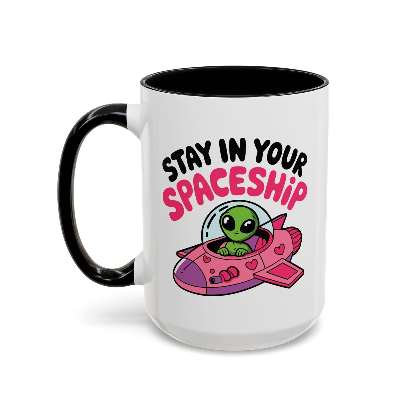 Alien Mug - Stay In Your Spaceship