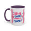 Motivation Mug - Life is Short Make it Sweet