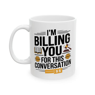 Office Mug - I'm Billing You