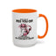Adult Mug - What I Did To Piss You Off