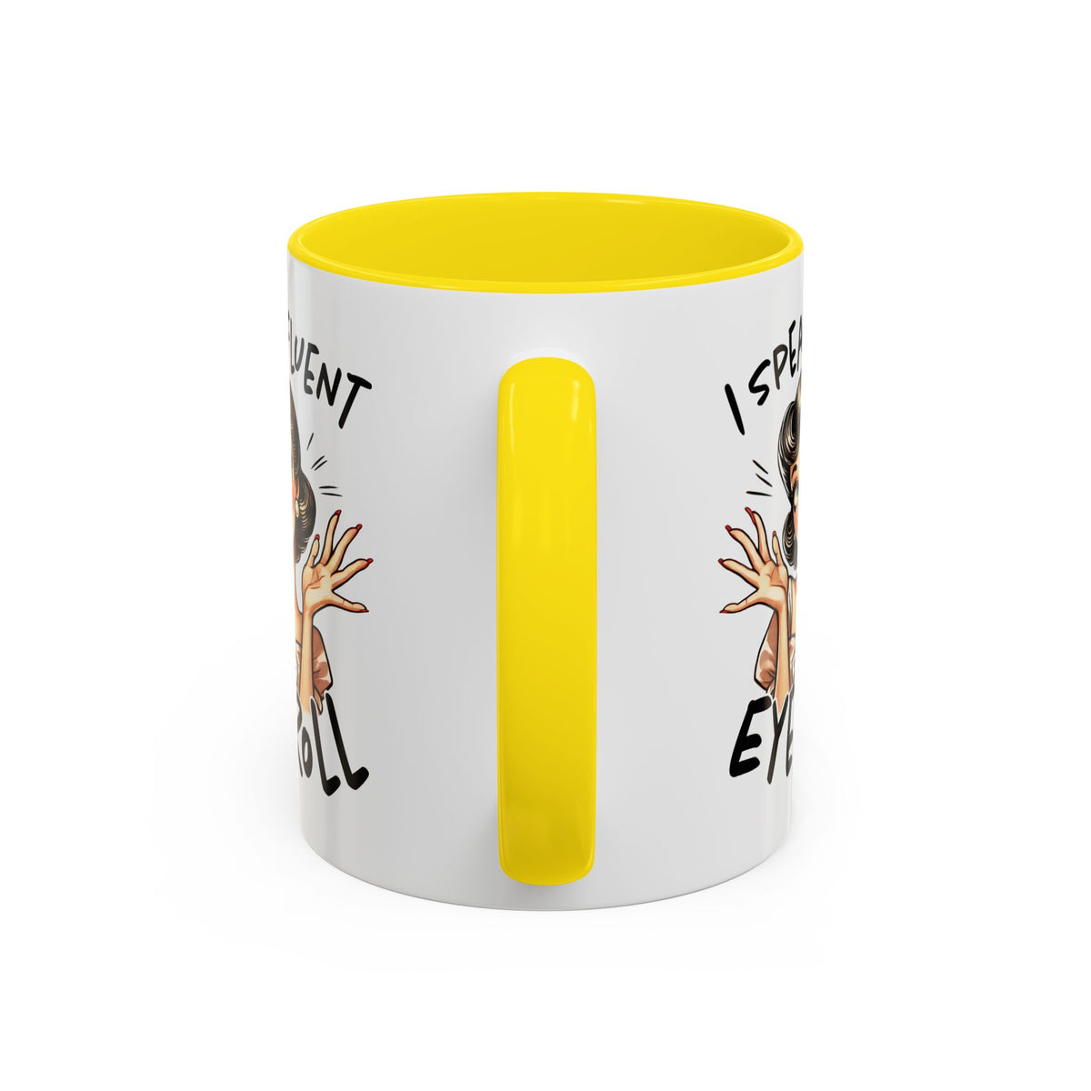 Humor Mug - I Speak Fluent Eye Roll