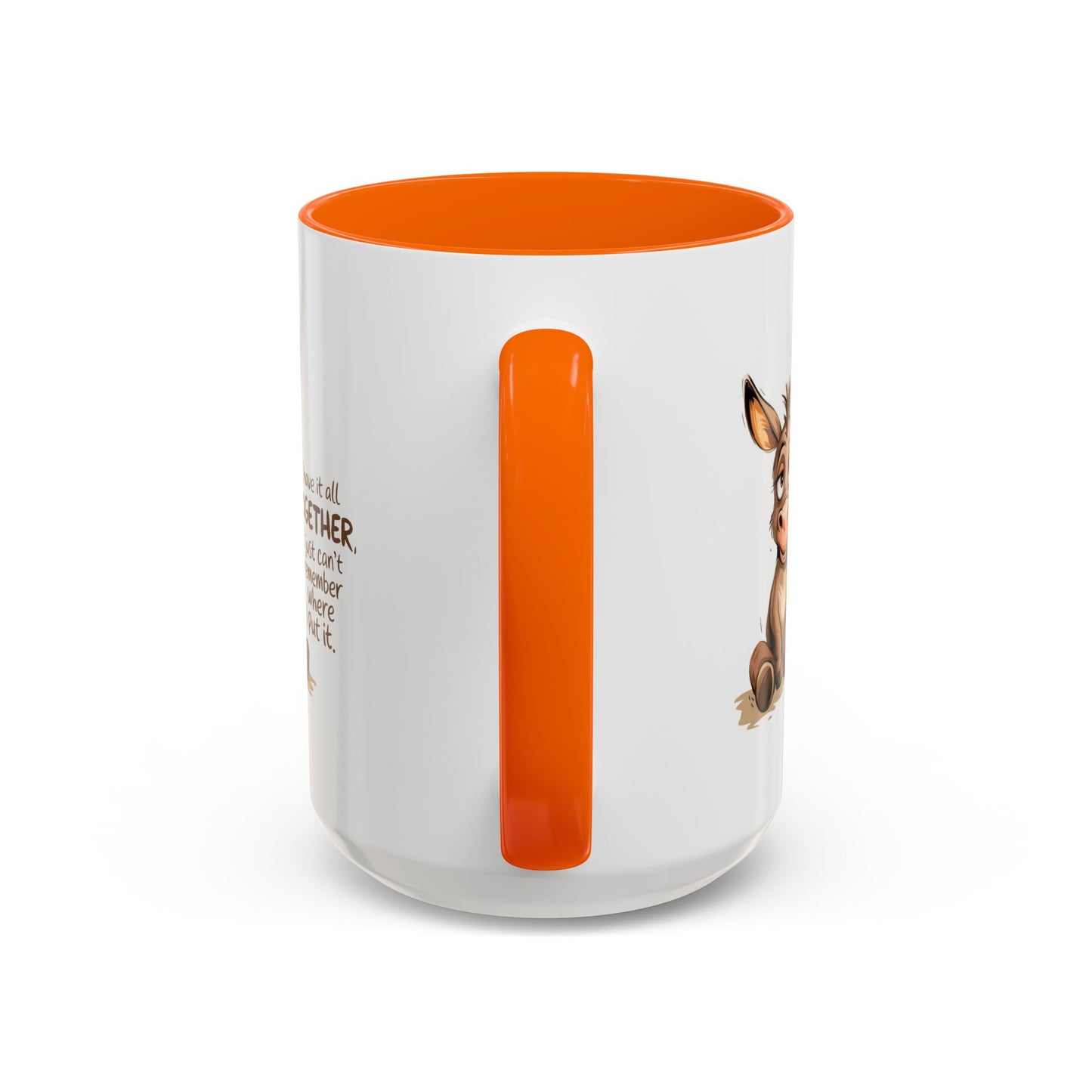 Humor Mug - I Have It All Together