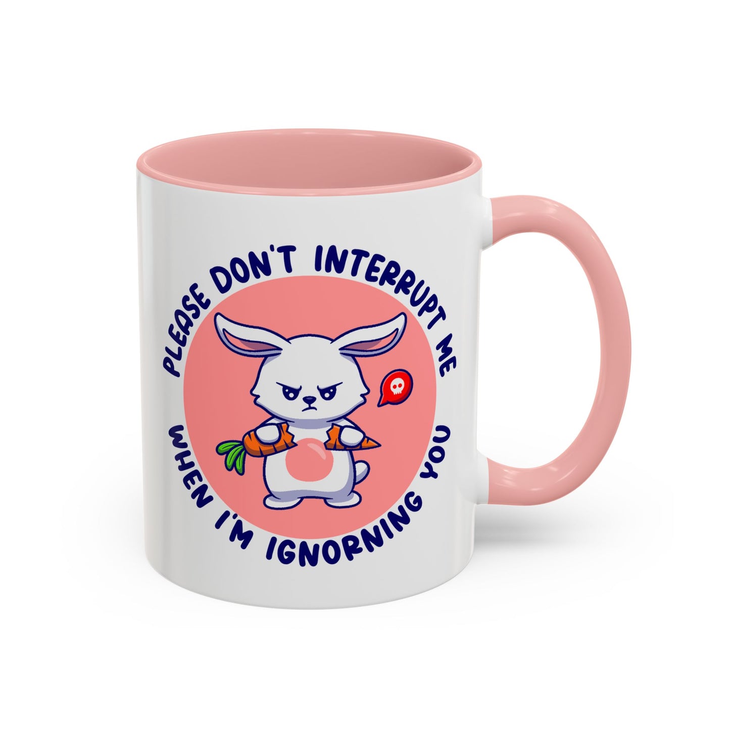 Humor Mug - Please Don't Interrupt Me