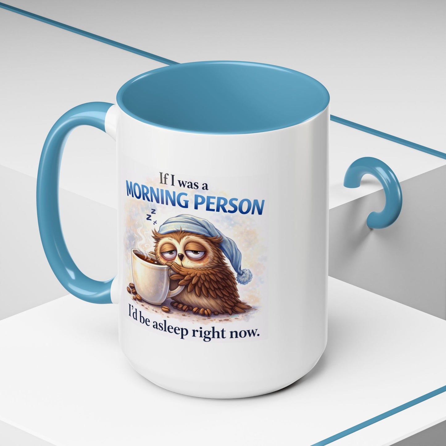 Humor Mug - If I Was A Morning Person