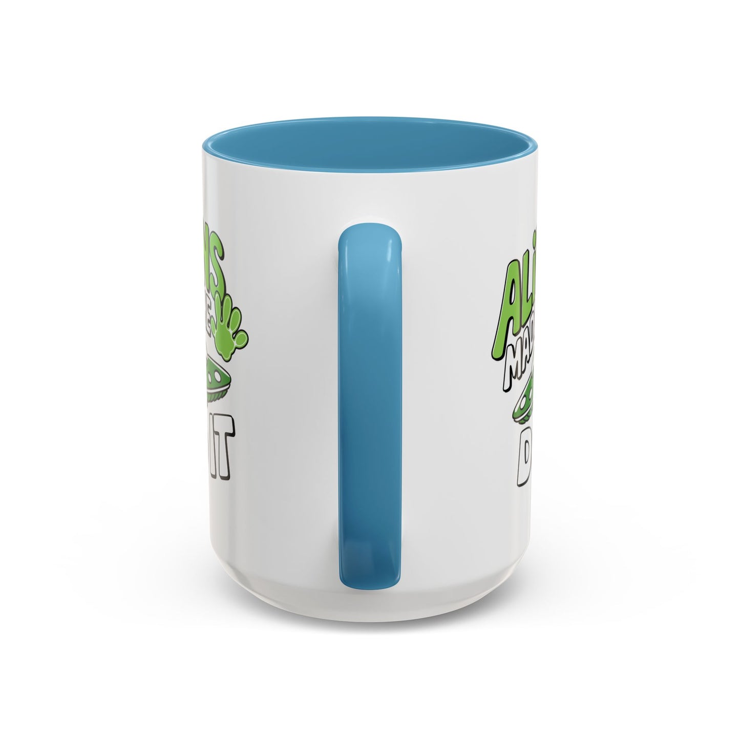 Alien Mug - Aliens Made Me