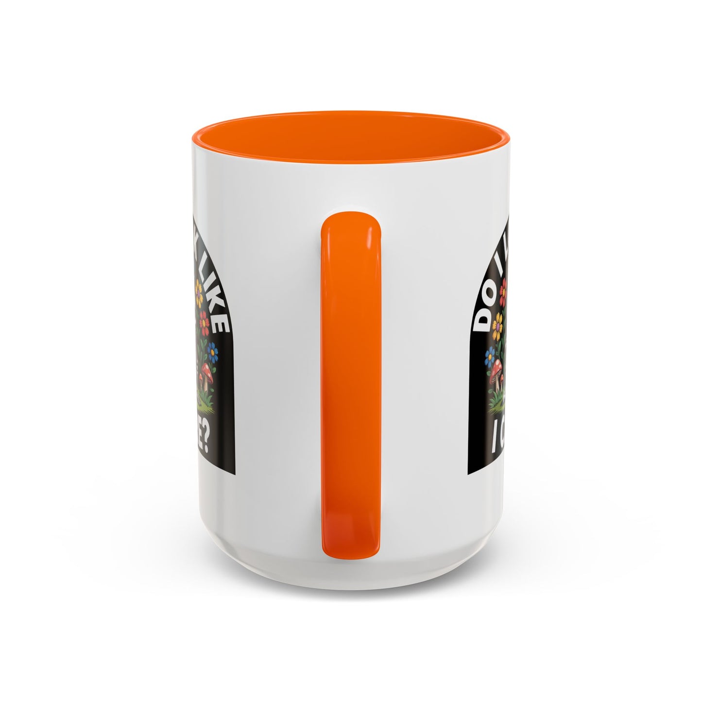 Humor Mug - Do I look Like I Care