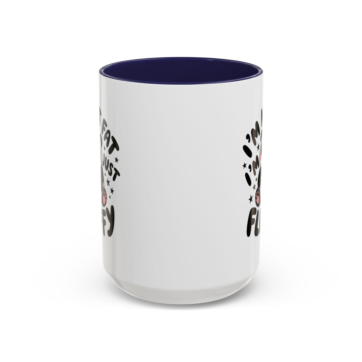 Humor Mug - I'm Not Fat I'm Just Fluffy