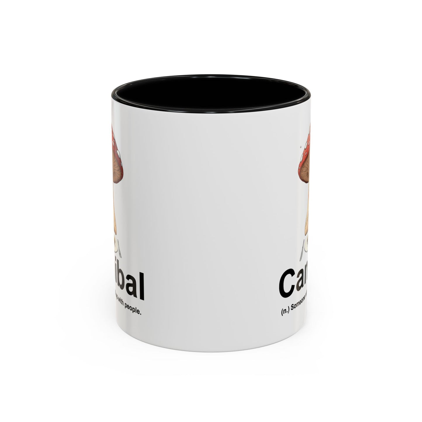 Humor Mug - Cannibal Someone Who Is