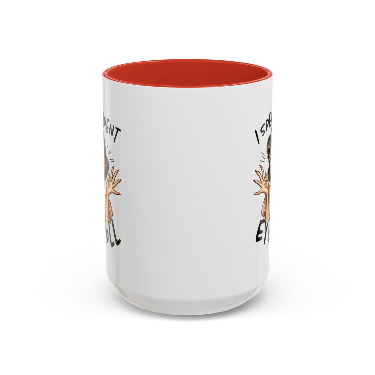Humor Mug - I Speak Fluent Eye Roll