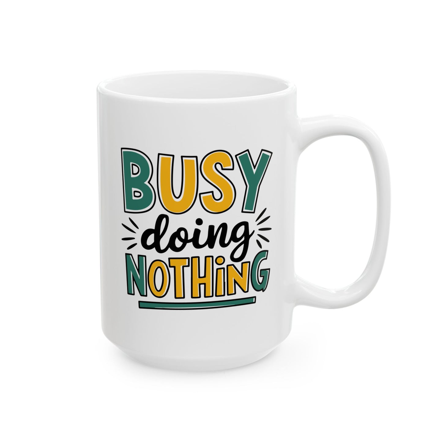 Humor Mug - Busy Doing Nothing