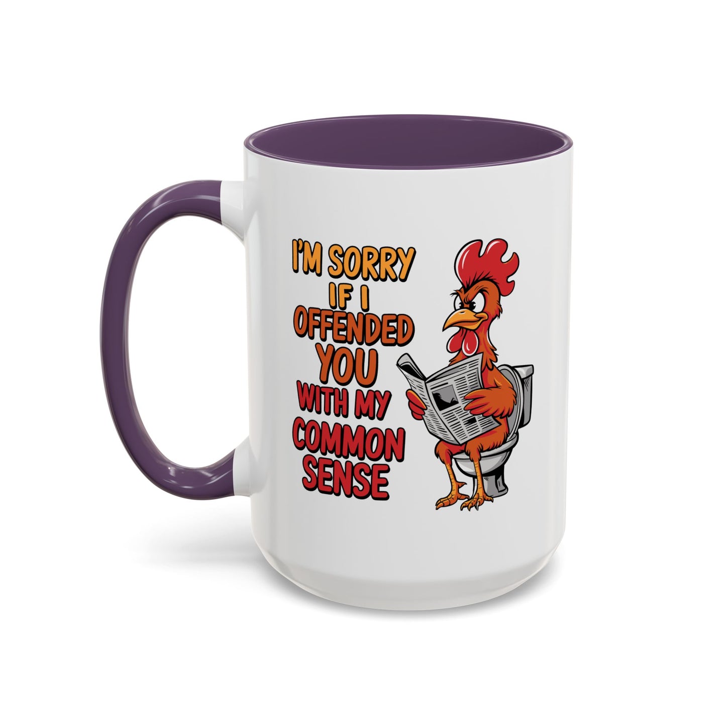 Humor Mug - I'm Sorry If I Offended You