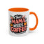 Humor Mug - This Mama Needs Coffee