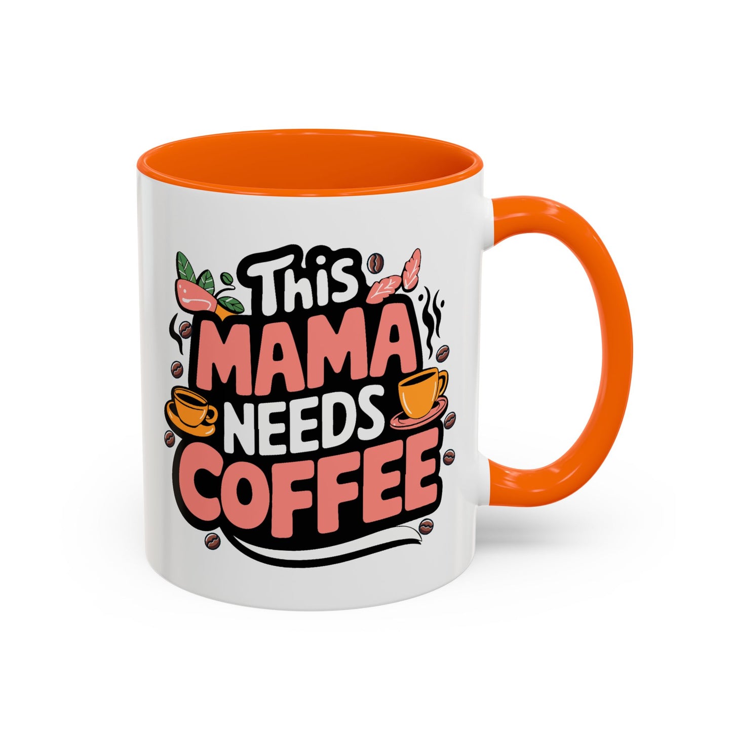 Humor Mug - This Mama Needs Coffee