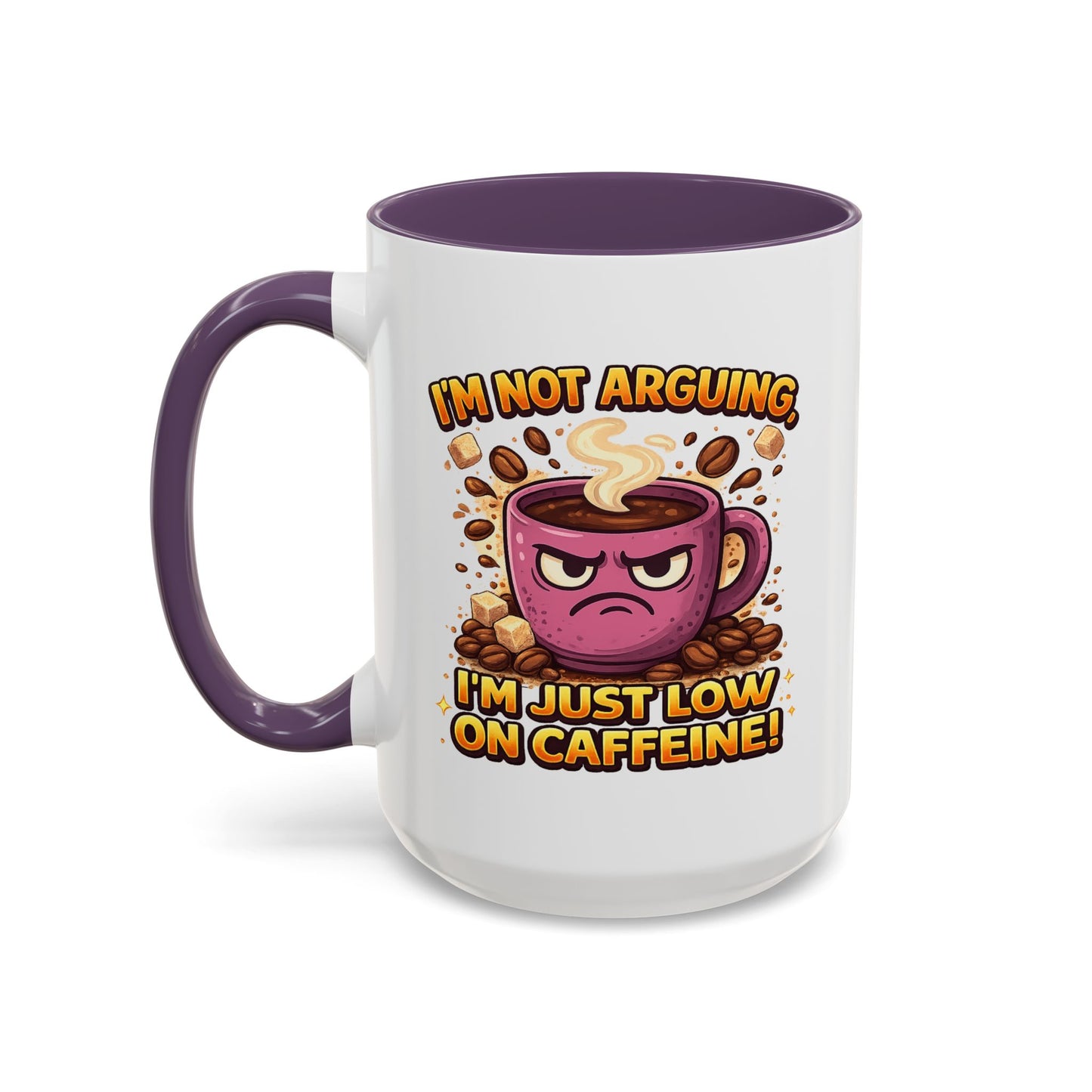 Humor Mug - I'm Not Arguing