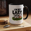 Humor Mug - I'm Not Lazy I'm Just Energy-Efficient