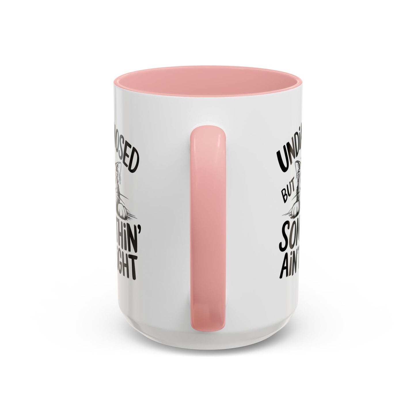 Animal Mug - Undiagnosed But Somethin' Ain't Right