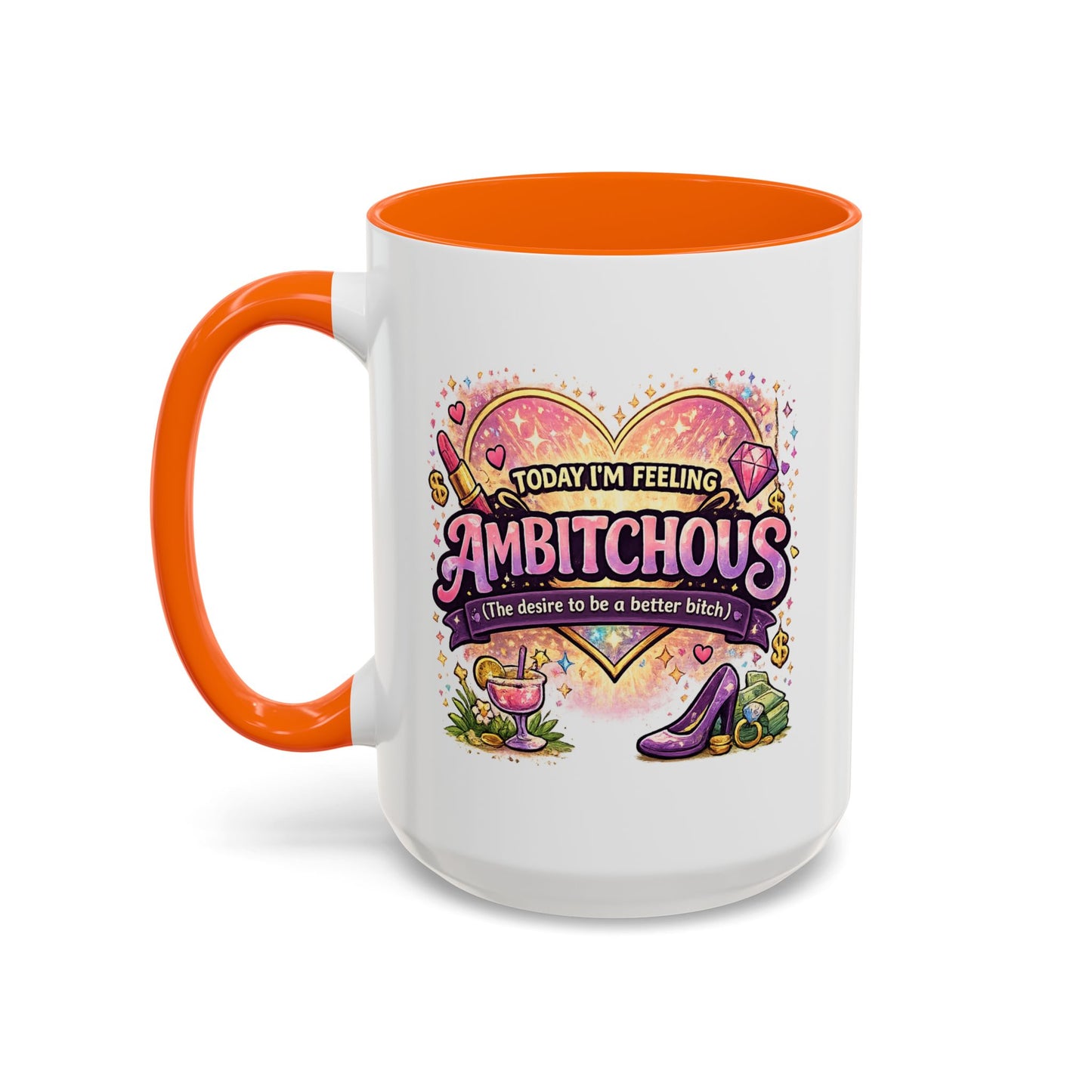 Humor Mug - Ambitchous