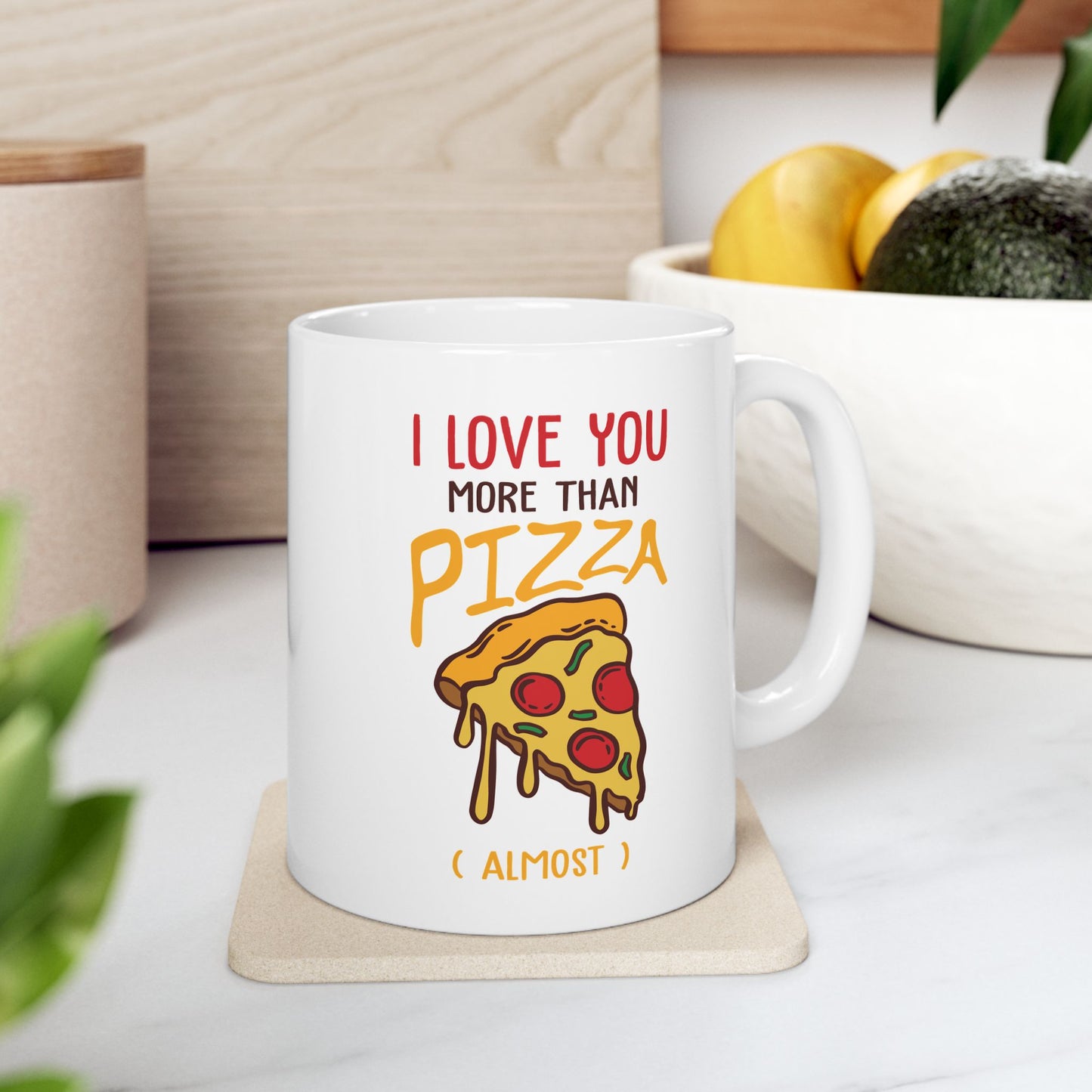 Annaversary Mug - I Love You More Than Pizza ( almost )