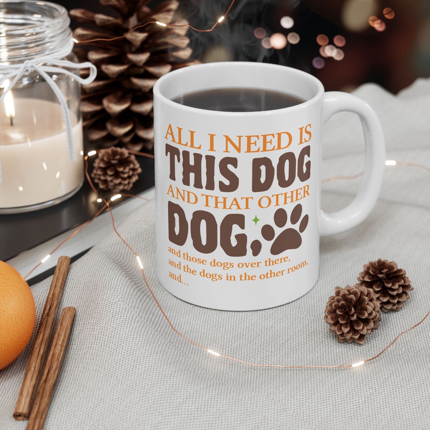 Animal Mug - All I Need Is This Dog