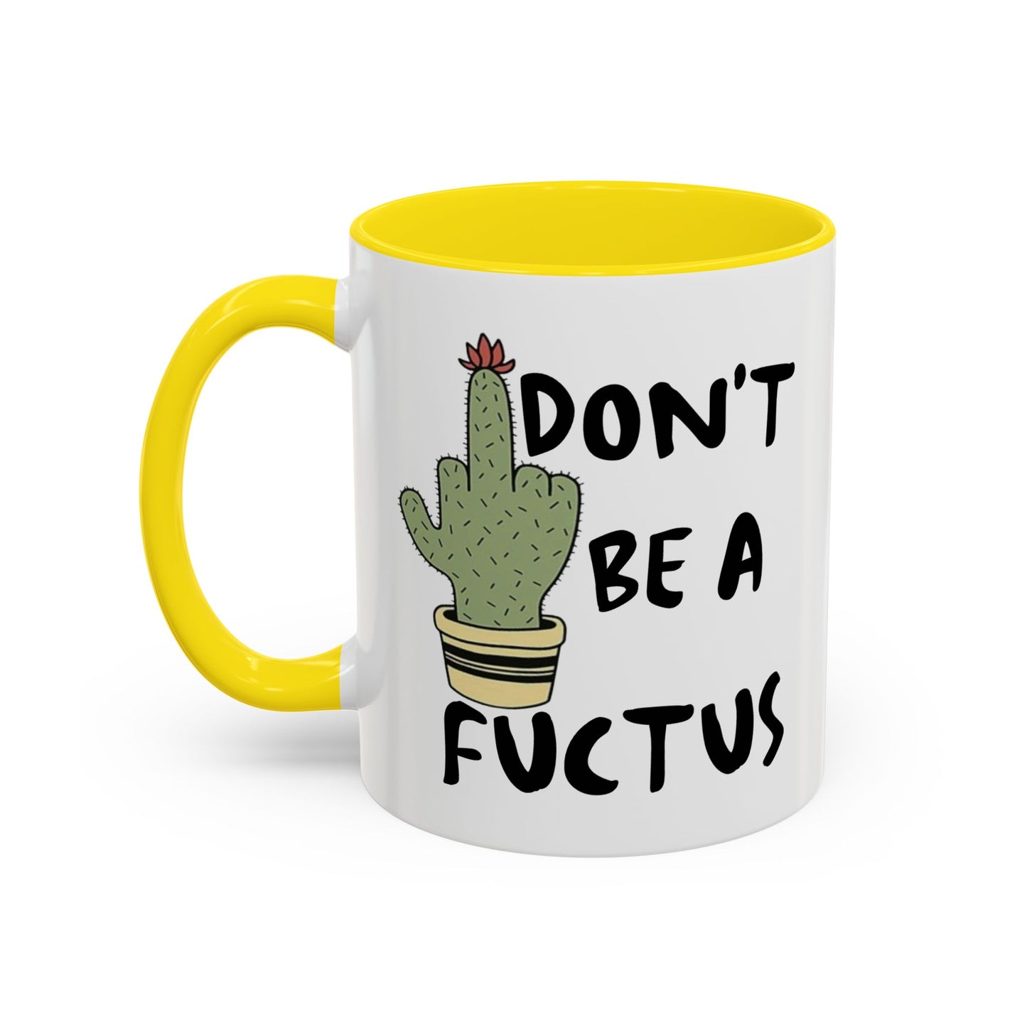 Adult Mug - Don't Be A Fuctus