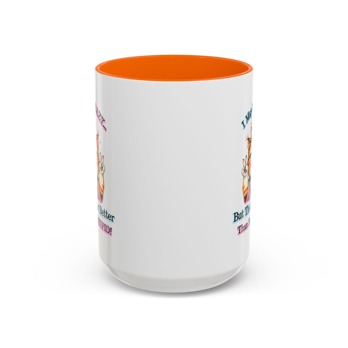 Office Mug - I May Be Crazy