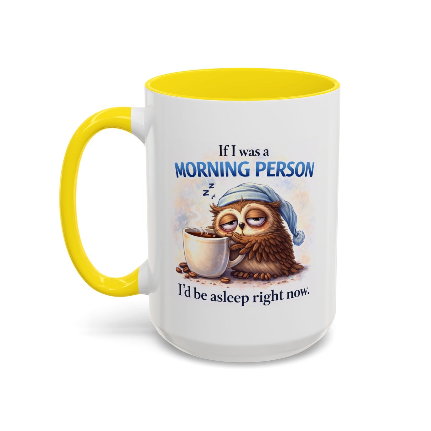 Humor Mug - If I Was A Morning Person