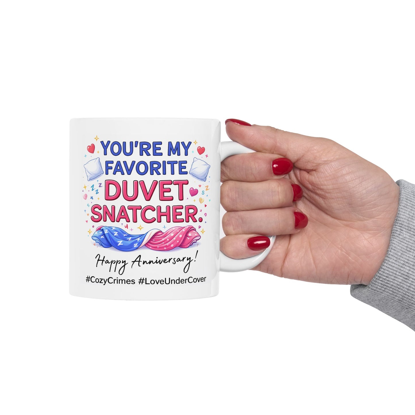 Anniversary Mug - You're My Favorite Duvet Snatcher