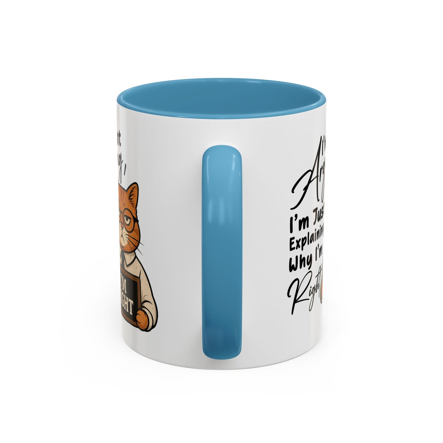 Humor Mug - I'm Not Arguing