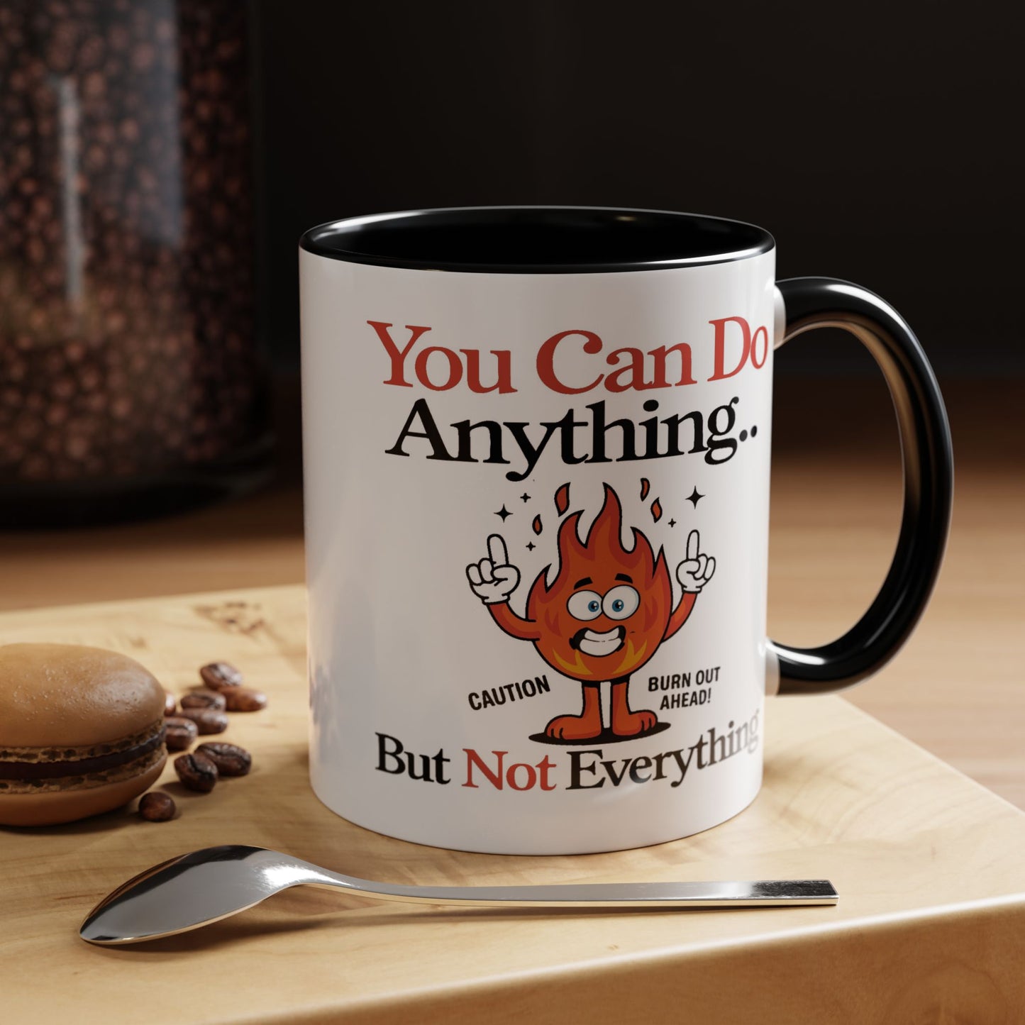 Humor Mug - You Can Do Anything