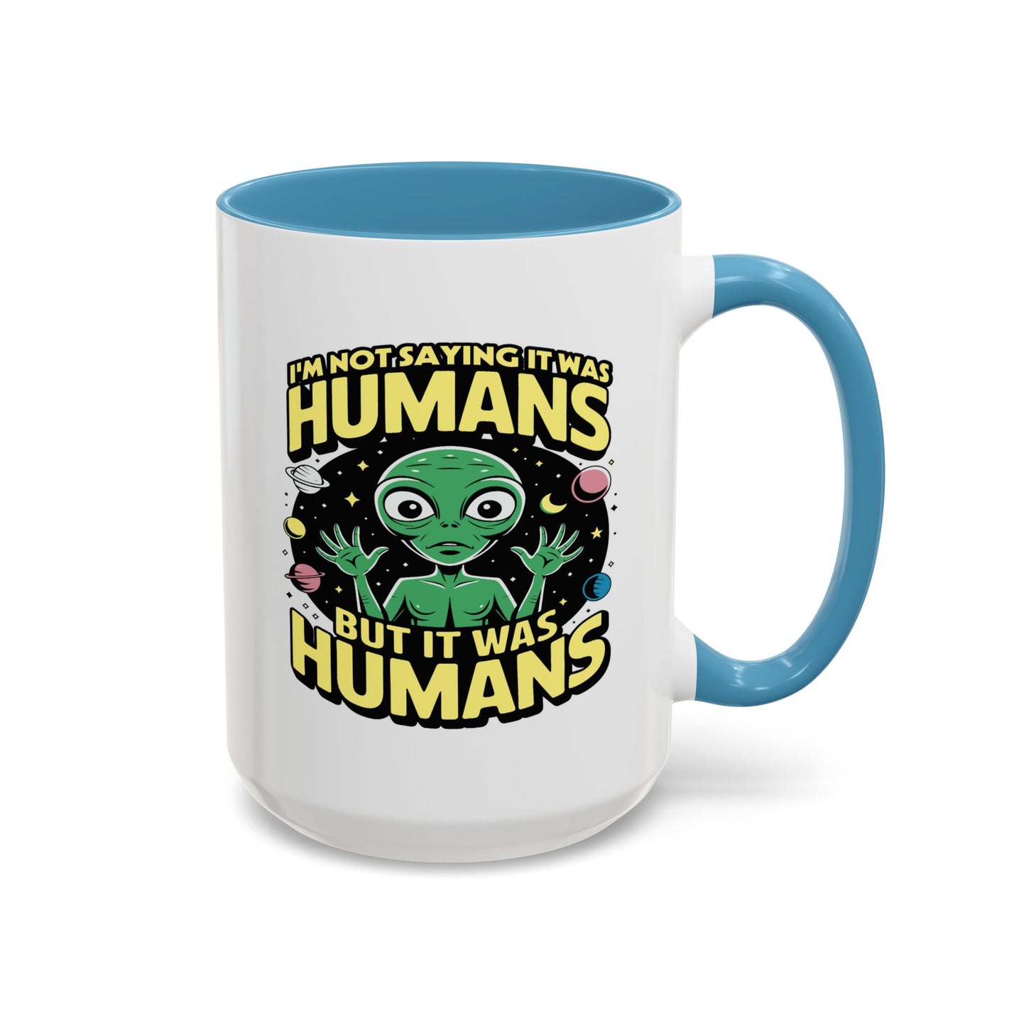 Alien Mug - I'm Not Saying
