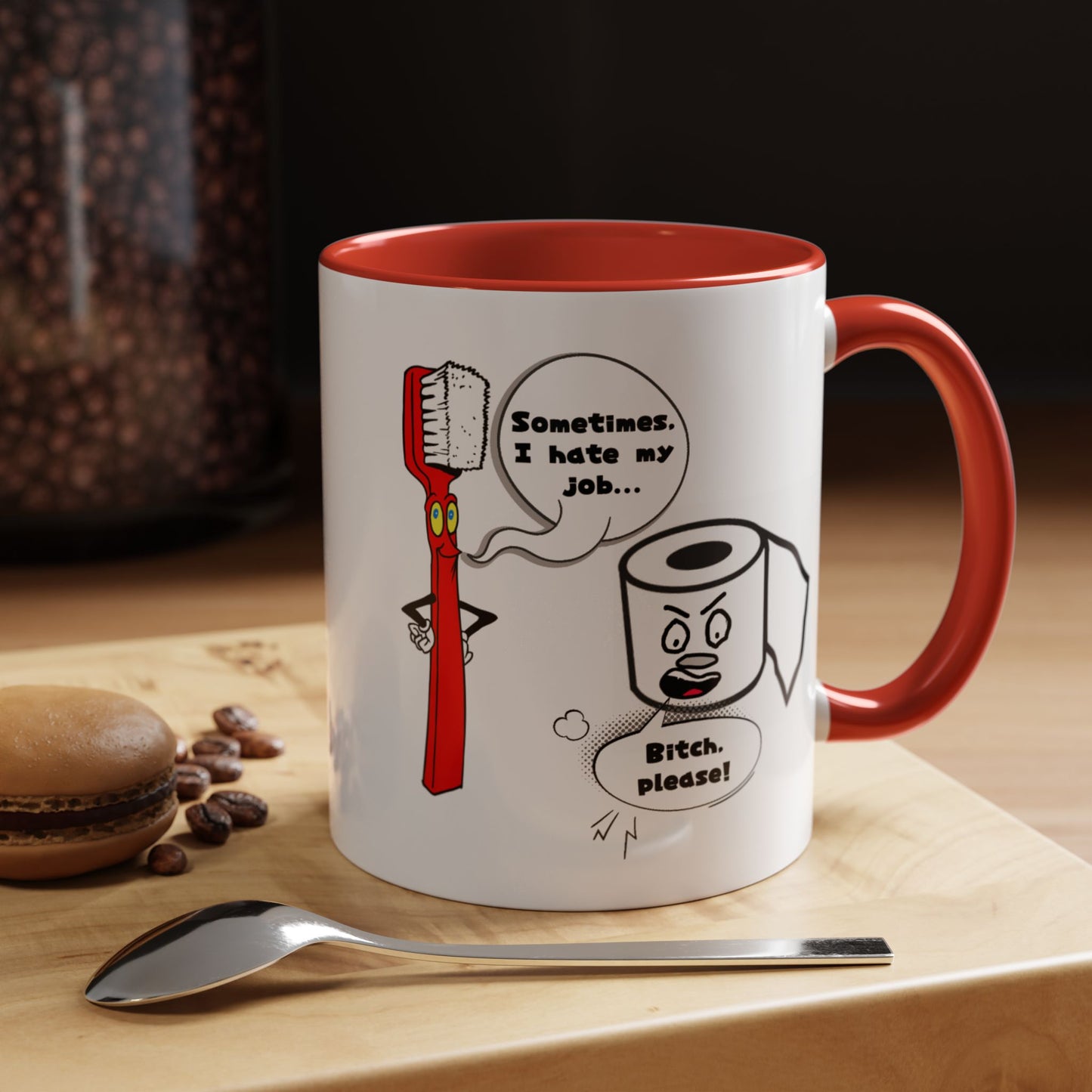 Humor Mug - Sometimes I Hate My Job