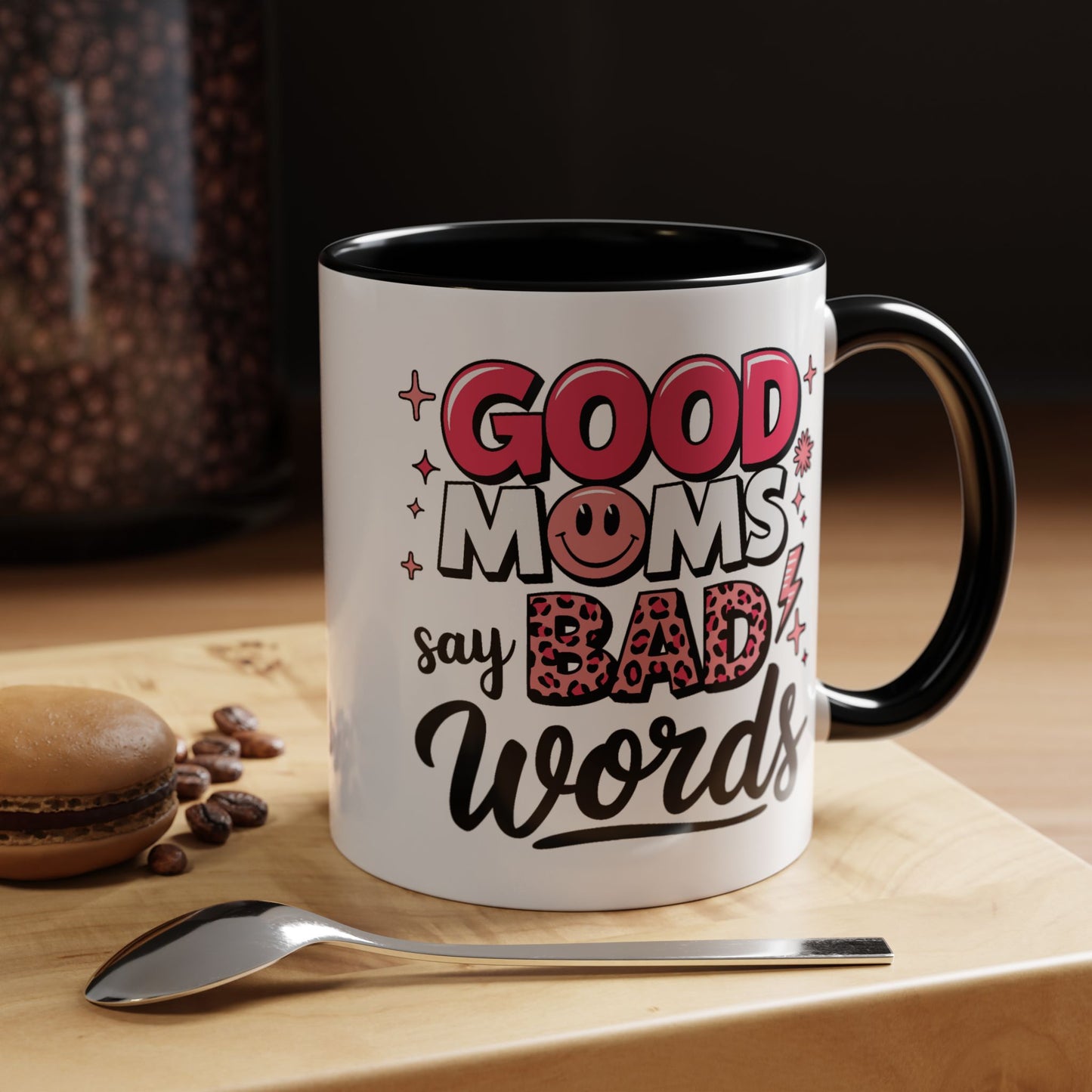 Humor Mug - Good Moms Say Bad Words