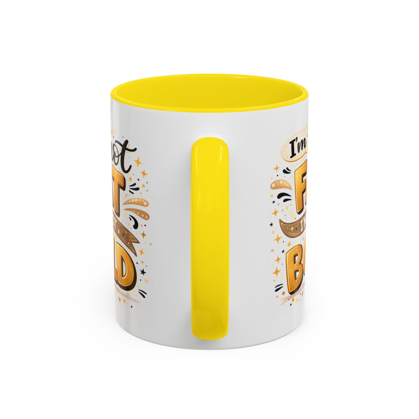 Humor Mug - I'm Not Fat