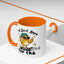 Humor Mug - I'm Just Here For The Chicks