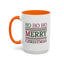 Christmas Mug - Ho Ho Ho Merry Christmas Red & Green Text 3