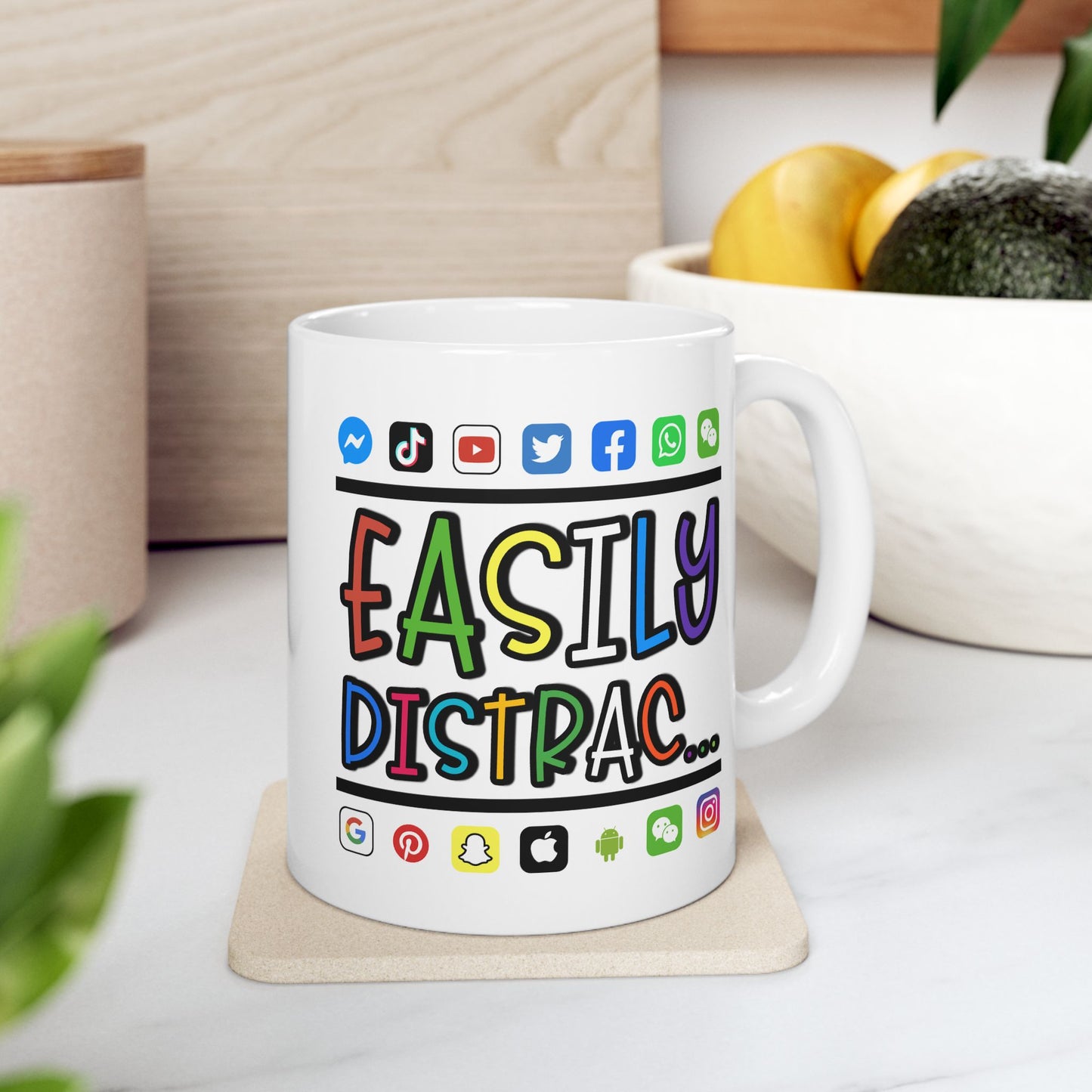 Humor Mug - Easily Distracted