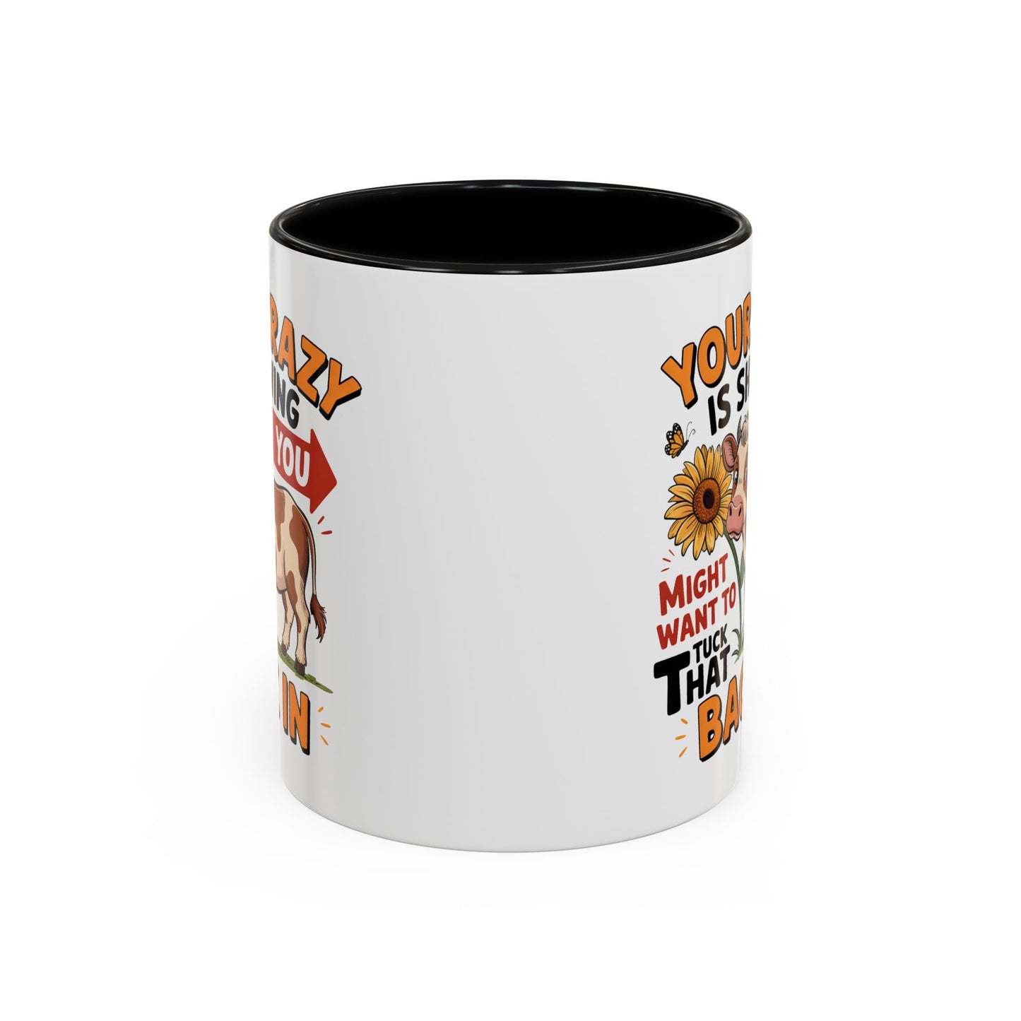 Humor Mug - You're Crazy is Showing