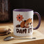 Humor Mug - Dam It!