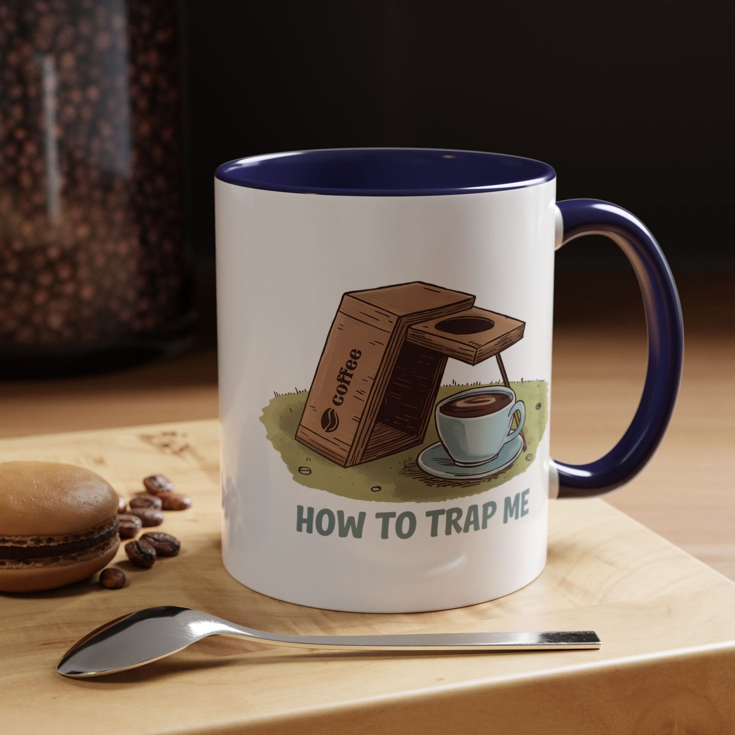 Humor Mug - How to Trap Me