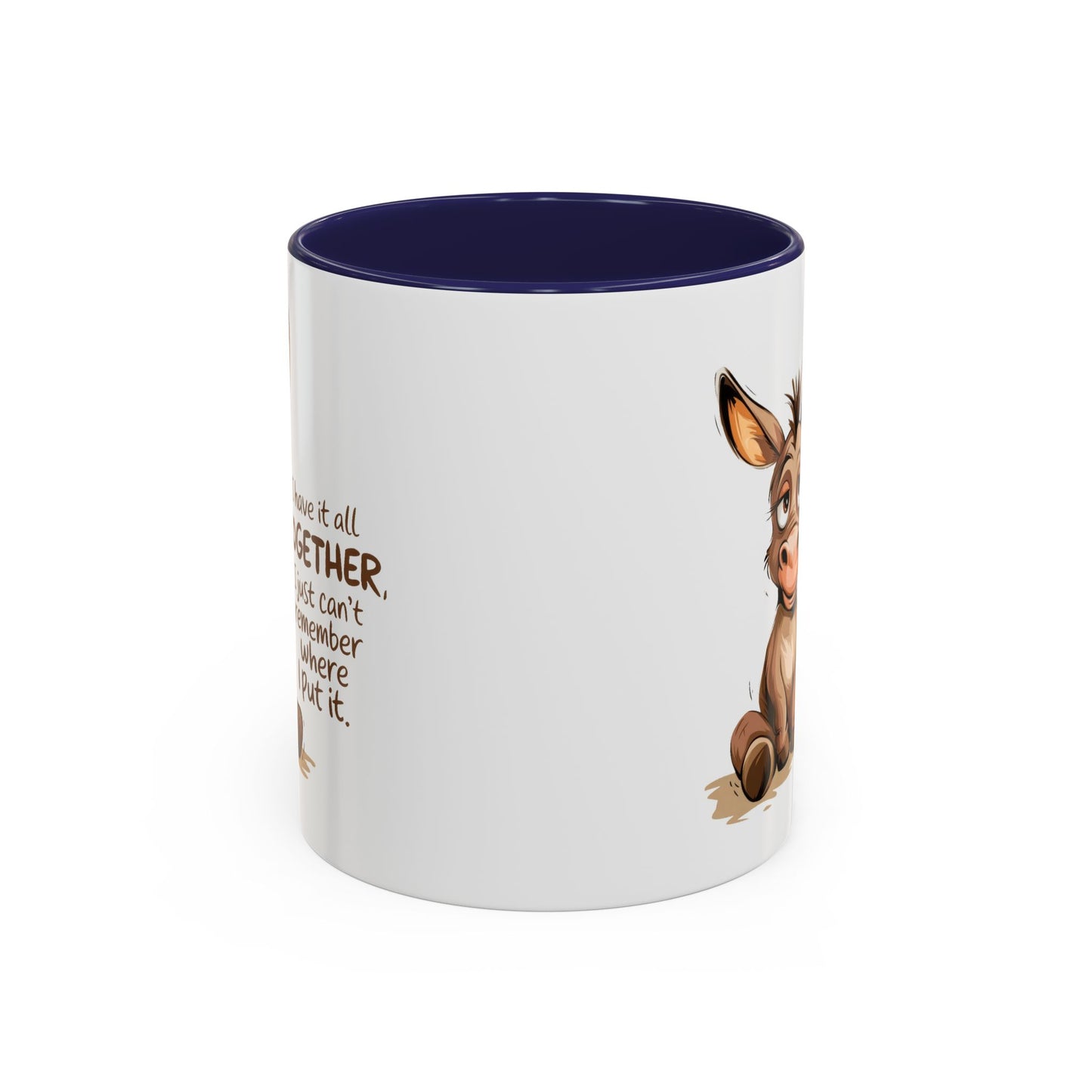 Humor Mug - I Have It All Together