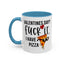 Adult Mug - Valentines Day Fuck It I Have Pizza