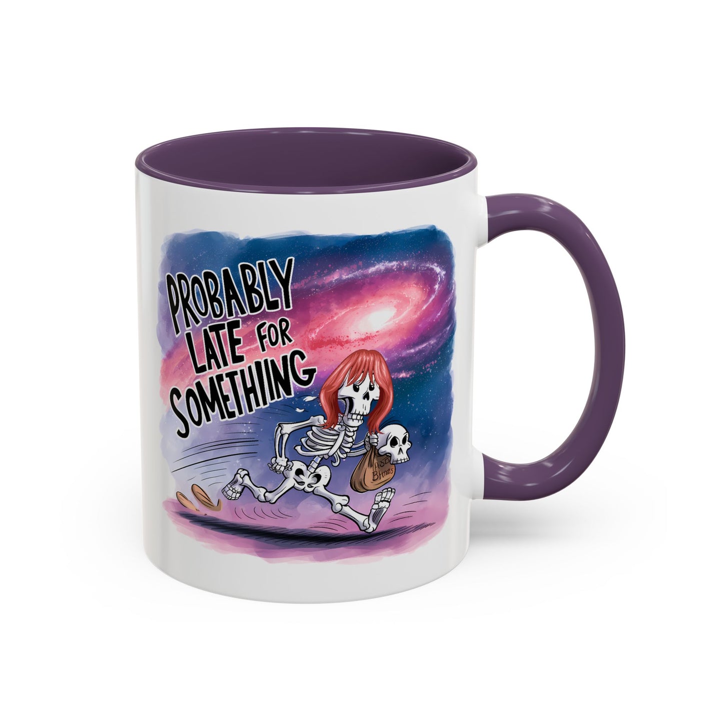 Humor Mug - Probably Late For Something