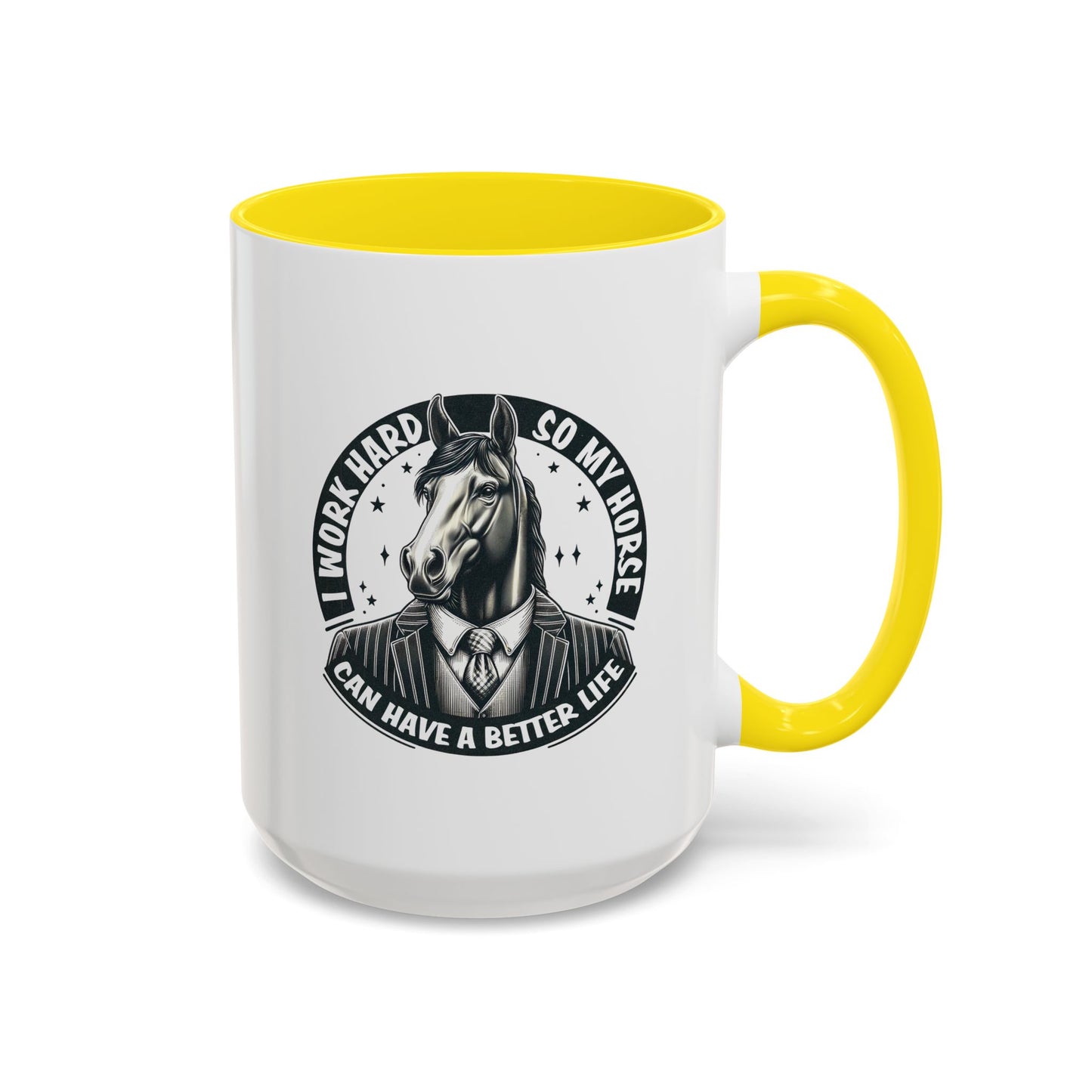 Humor Mug - I Work Hard So My Horse