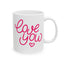 Valentine's Day Mug - Love You Hand Lettering