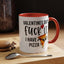 Adult Mug - Valentines Day Fuck It I Have Pizza