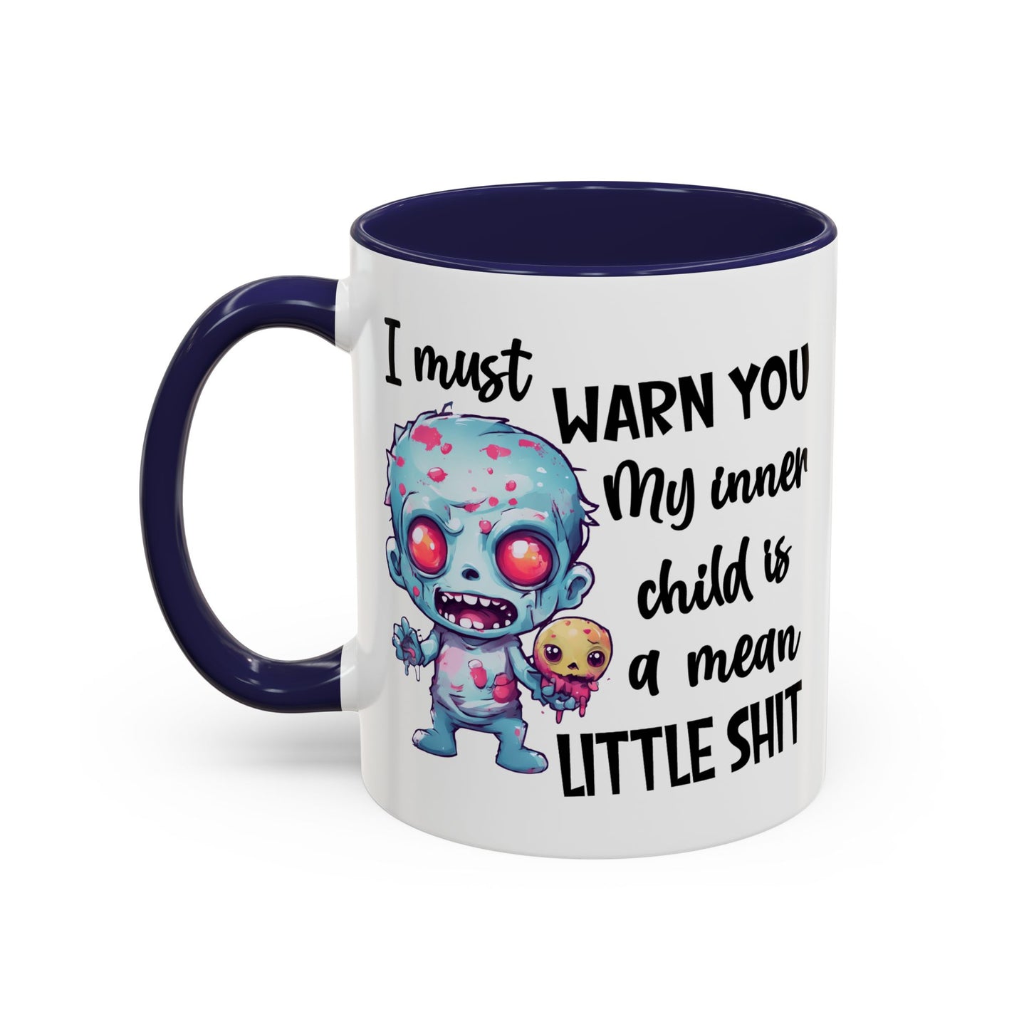 Humor Mug - I Must Warn You
