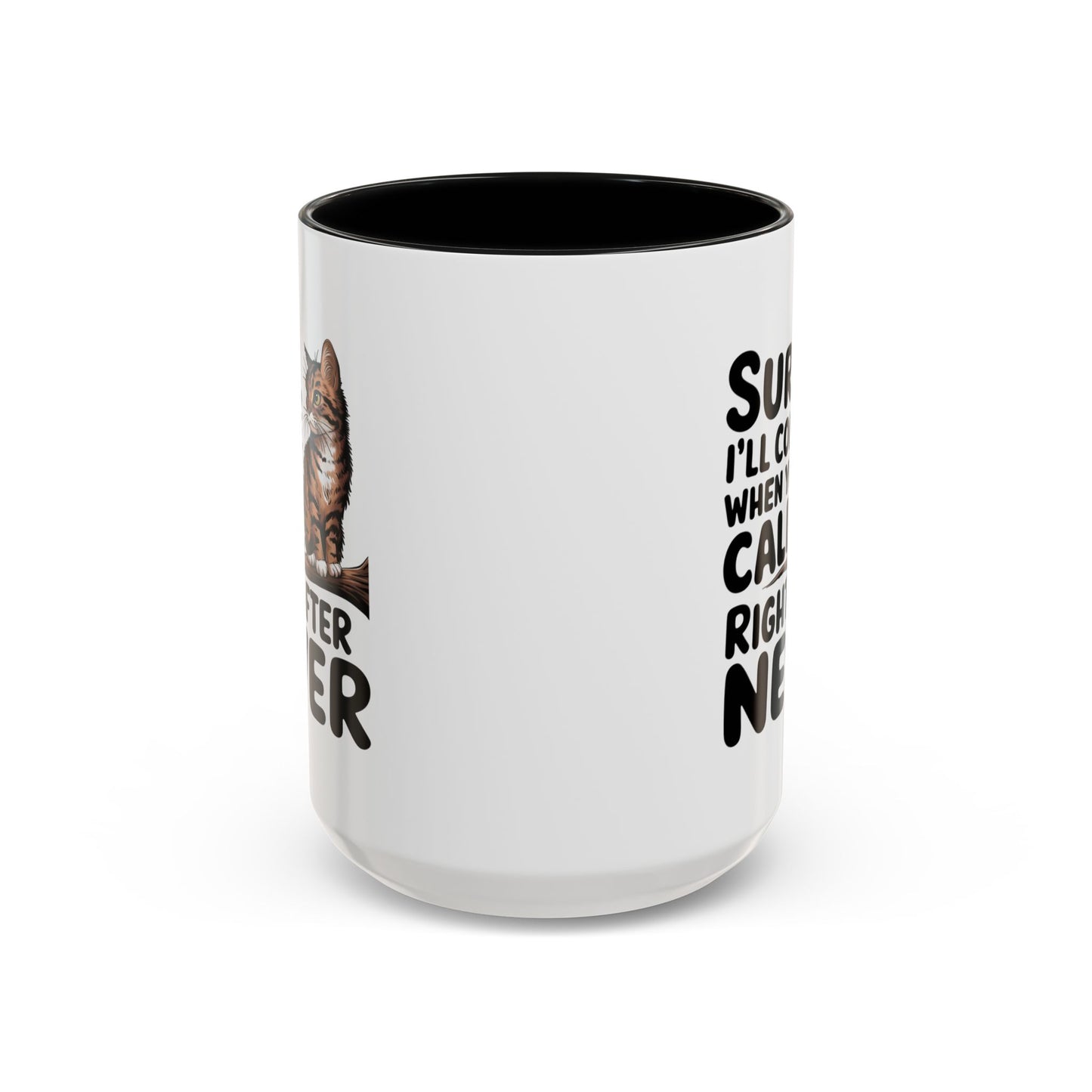 Animal Mug - Sure I'll Come When You Call