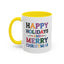 Christmas Mug - Happy Holidays and Merry Christmas Blue Yellow Purple Orange Red Text
