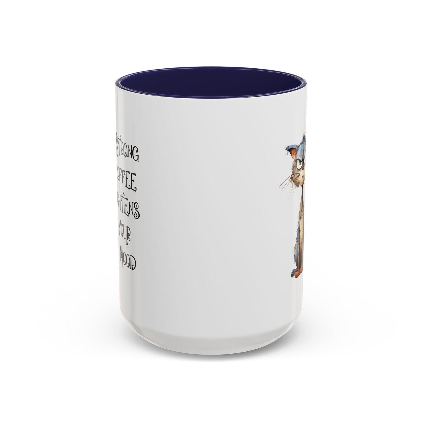 Humor Mug - Strong Coffee Brightens Your Mood
